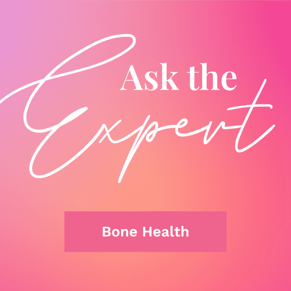 Ask the Expert About Bone Health