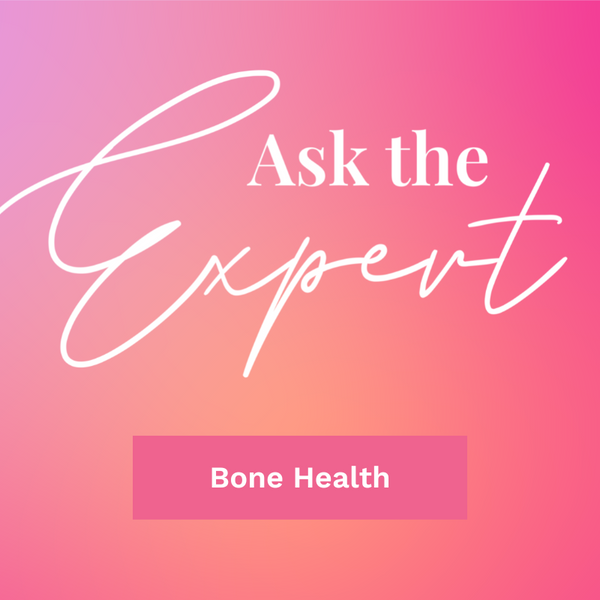 Ask the Expert About Bone Health