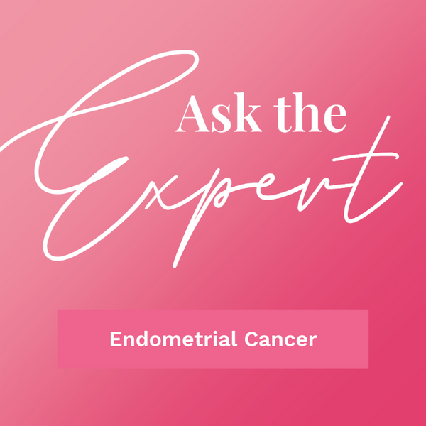 Ask the Expert: Endometrial Cancer