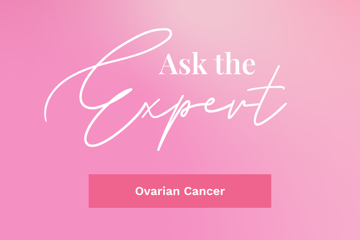 Ask the Expert: Ovarian Cancer 