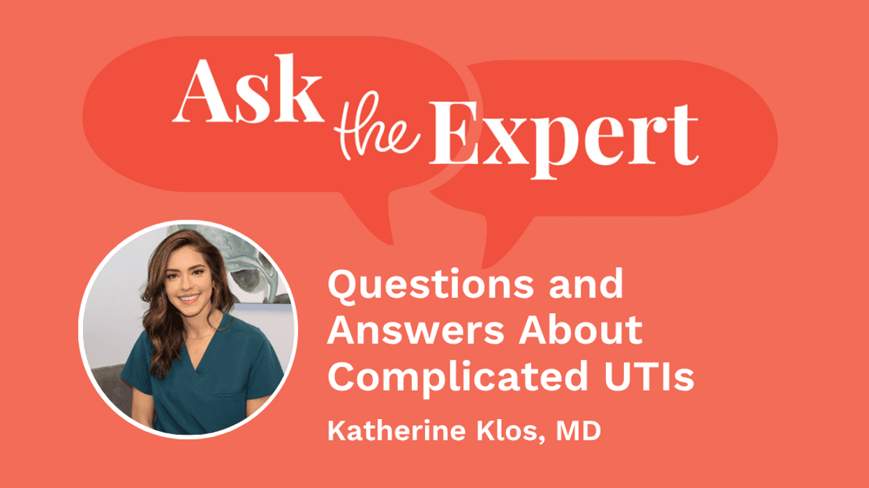 Ask the Expert: Questions and Answers about Complicated UTIs (cUTIs)