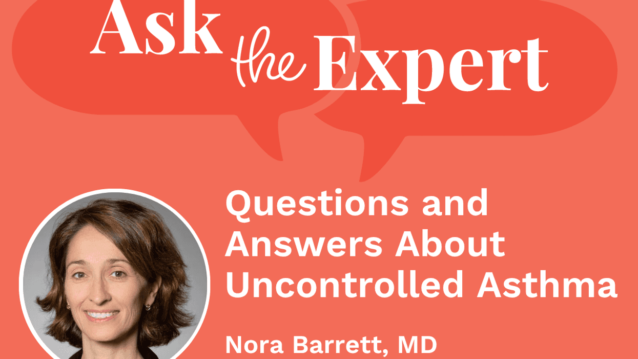 Ask the Expert: Questions and Answers About Uncontrolled Asthma