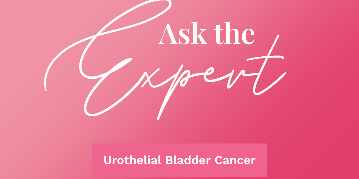 Ask the Skilled: Urothelial Bladder Most cancers