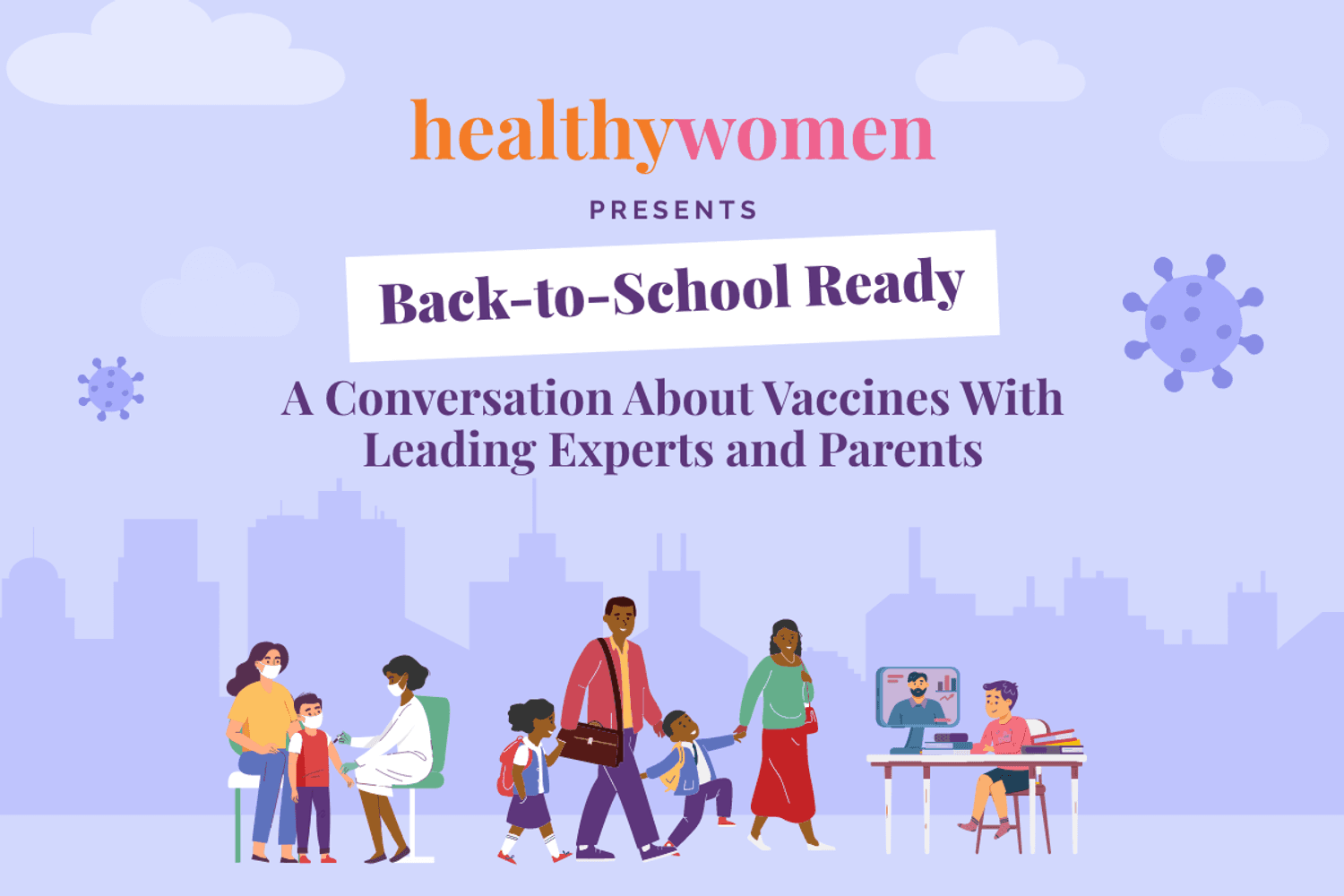 Back-to-School Ready: A Conversation About Vaccines With Leading Experts and Parents Webinar