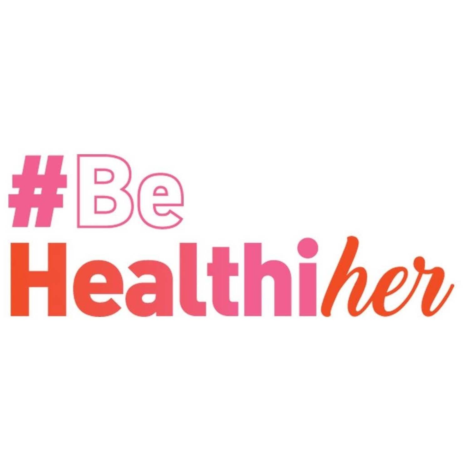#BeHealthiHER