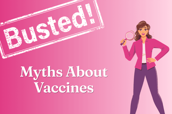Busted! 5 Myths About Vaccines