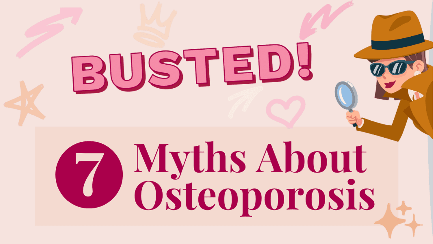 Busted! 7 Myths About Osteoporosis