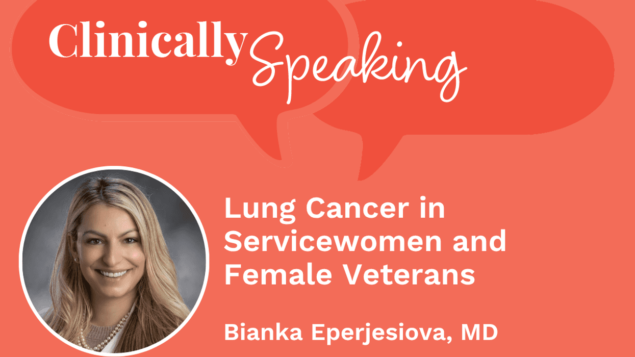 Clinically Speaking: Lung Cancer in Servicewomen and Female Veterans