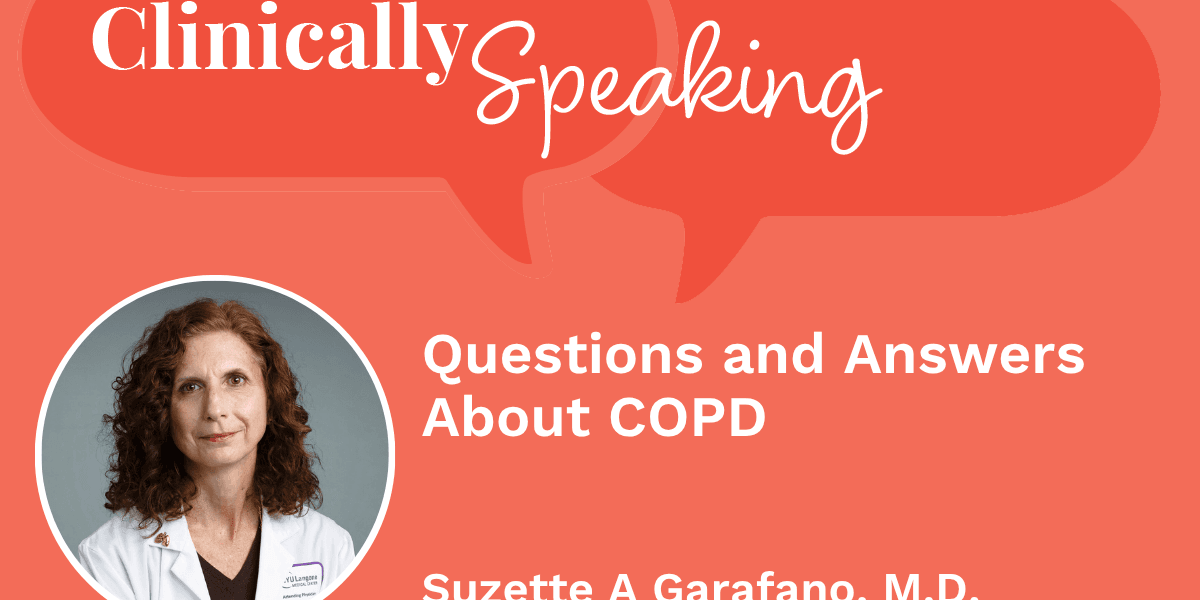 Clinically Speaking: Questions and Answers About COPD