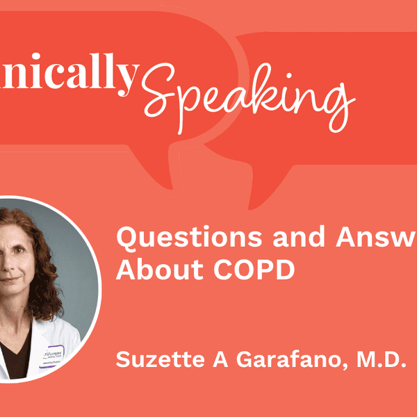 Clinically Speaking: Questions and Answers About COPD