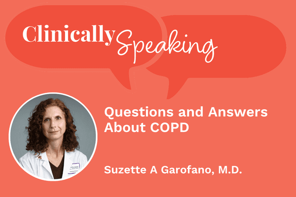 Clinically Speaking: Questions and Answers About COPD