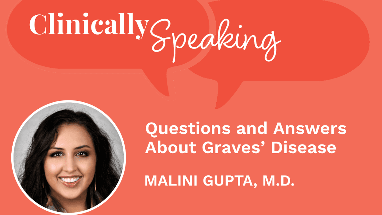 Clinically Speaking: Questions and Answers About Graves' disease