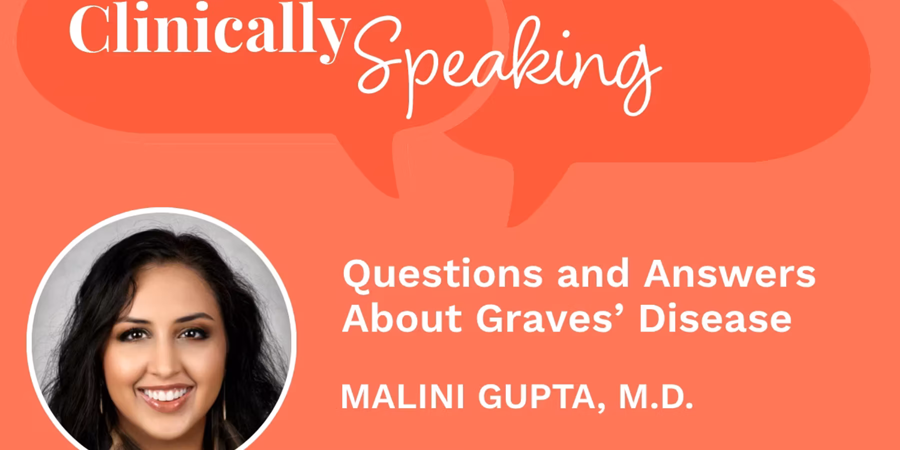 Clinically Speaking: Questions and Answers About Graves' disease