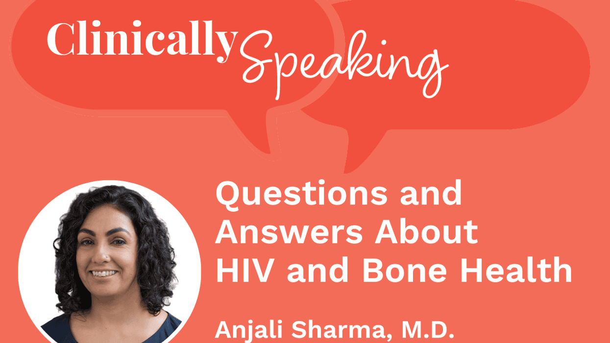 Clinically Speaking: Questions and Answers About HIV and Bone Health