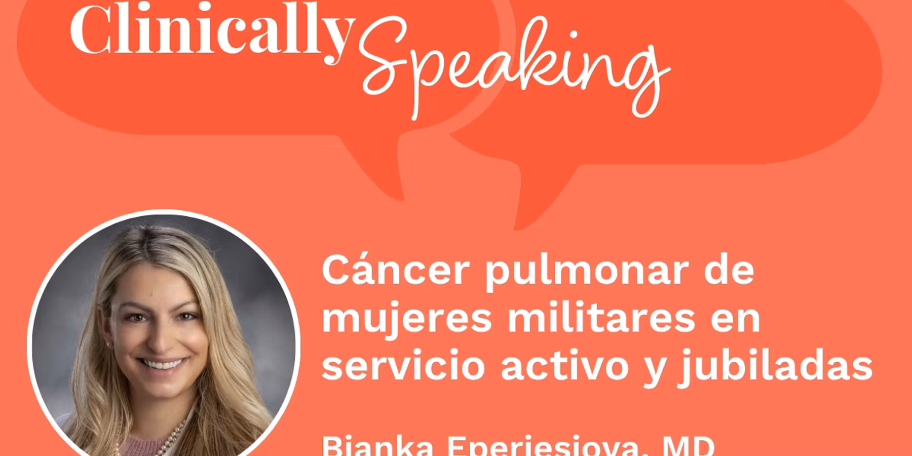 Conversación clínica: Cáncer pulmonar de mujeres militares en servicio activo y jubiladas
