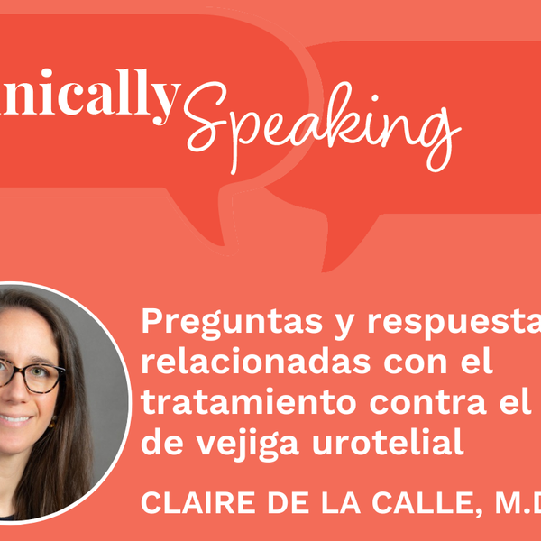 Conversación clínica: Preguntas y respuestas relacionadas con el tratamiento contra el cáncer de vejiga urotelial