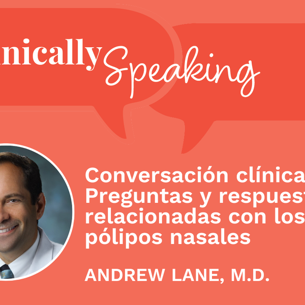 Conversación clínica: Preguntas y respuestas relacionadas con los pólipos nasales