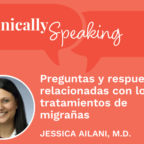 Conversación clínica: Preguntas y respuestas relacionadas con los tratamientos de migrañas