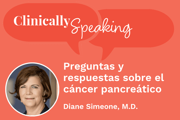 Conversación clínica: Preguntas y respuestas sobre el cáncer pancreático
