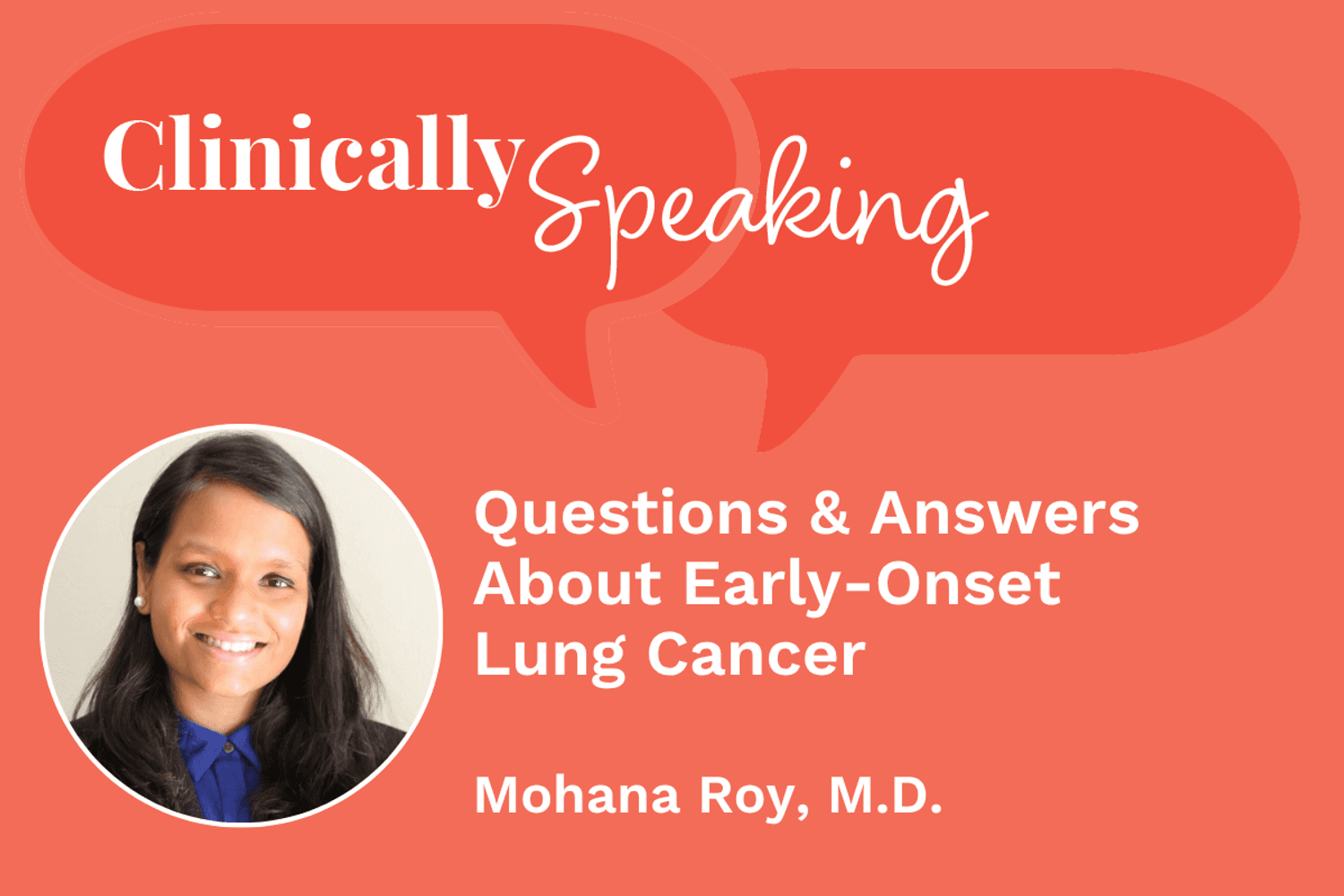Conversación clínica: Preguntas y respuestas sobre el cáncer pulmonar de inicio temprano