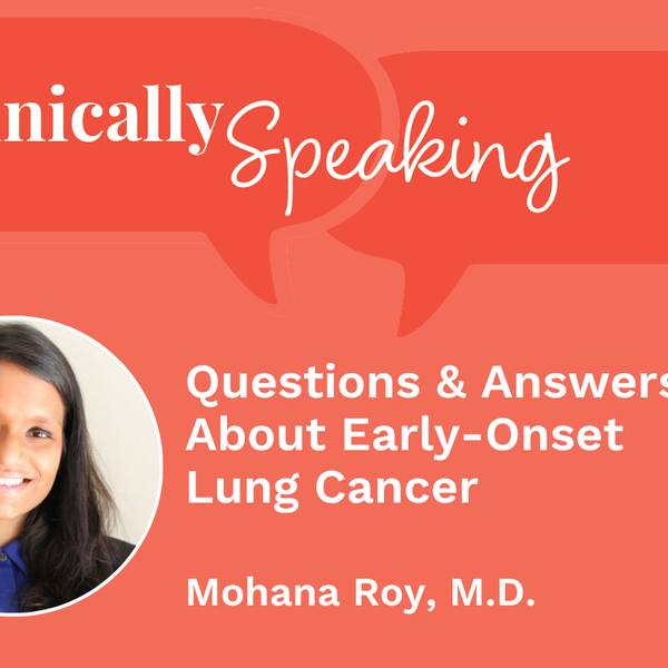 Conversación clínica: Preguntas y respuestas sobre el cáncer pulmonar de inicio temprano