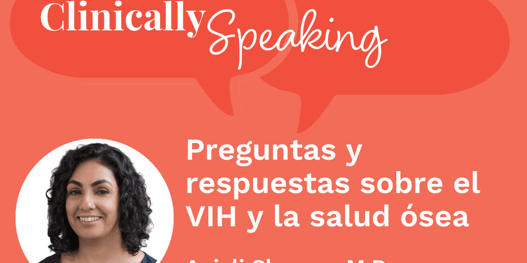Conversación clínica: Preguntas y respuestas sobre el VIH y la salud ósea