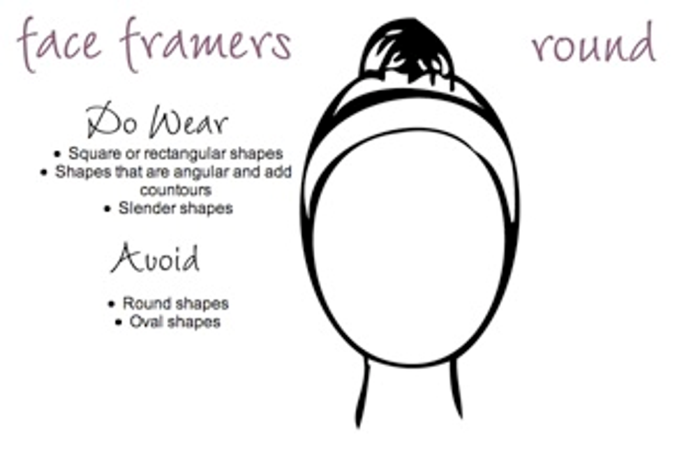 Do you have a round face?