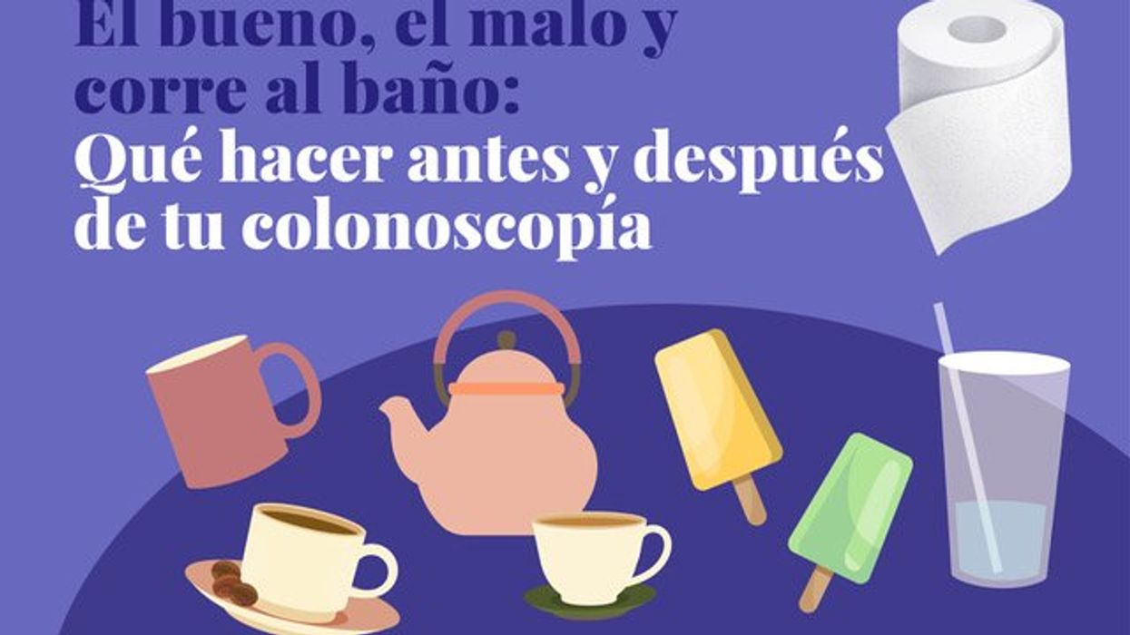 El bueno, el malo y corre al baño: Qué hacer antes y después de tu colonoscopía