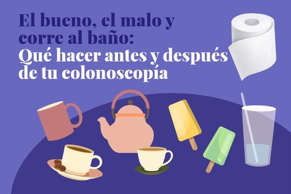 El bueno, el malo y corre al baño: Qué hacer antes y después de tu colonoscopía