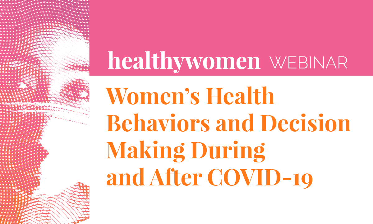 Webinar Women S Health Behaviors And Decision Making During And After