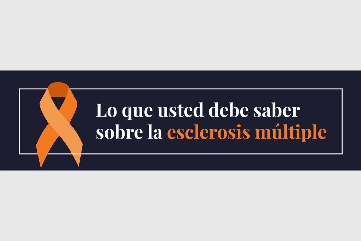 Lo que usted debe saber sobre la Esclerosis Múltiple