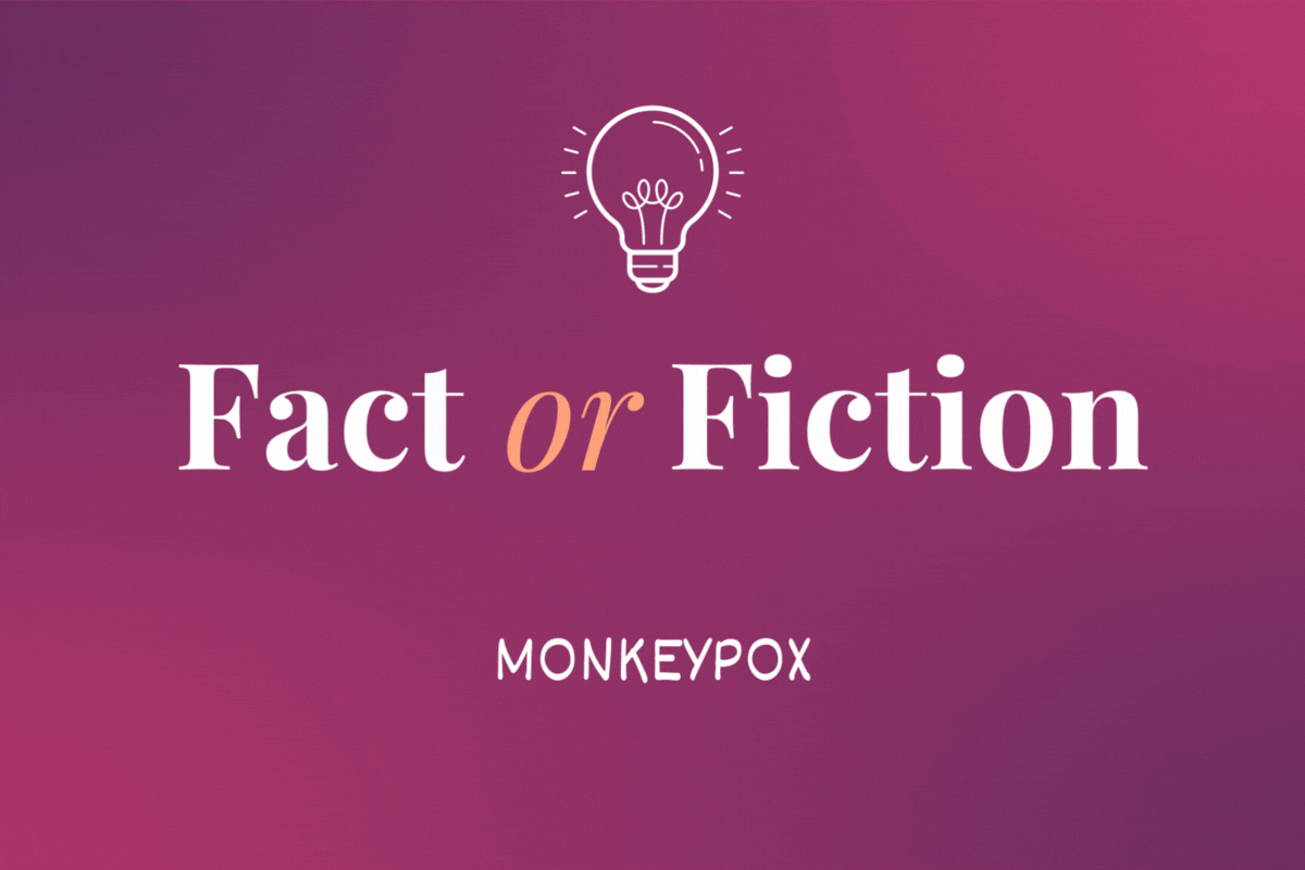 Fact or Fiction? Monkeypox