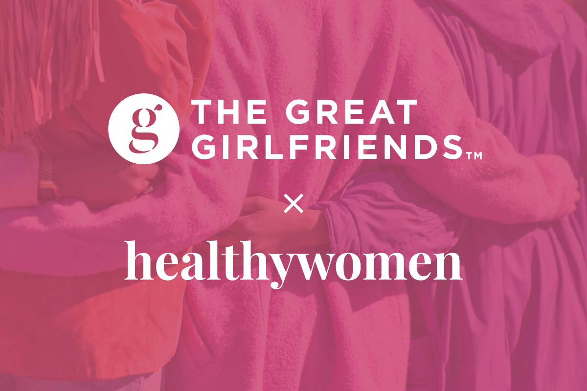 HealthyWomen and The Great Girlfriends Show Podcast