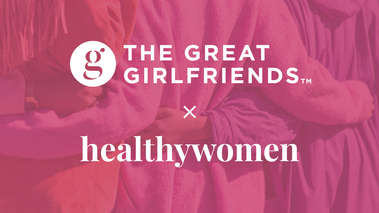 HealthyWomen and The Great Girlfriends Show Podcast