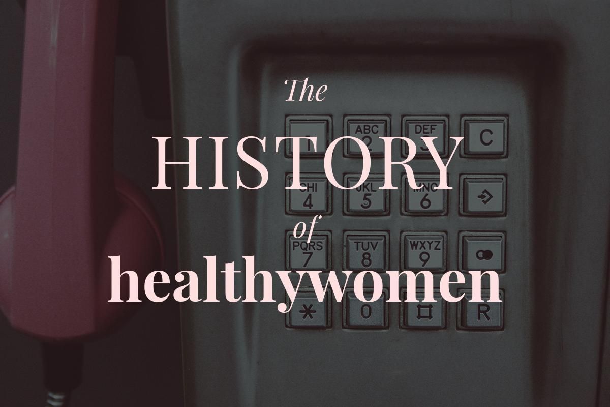 Image of an old pink phone with the text "The History of HealthyWomen"