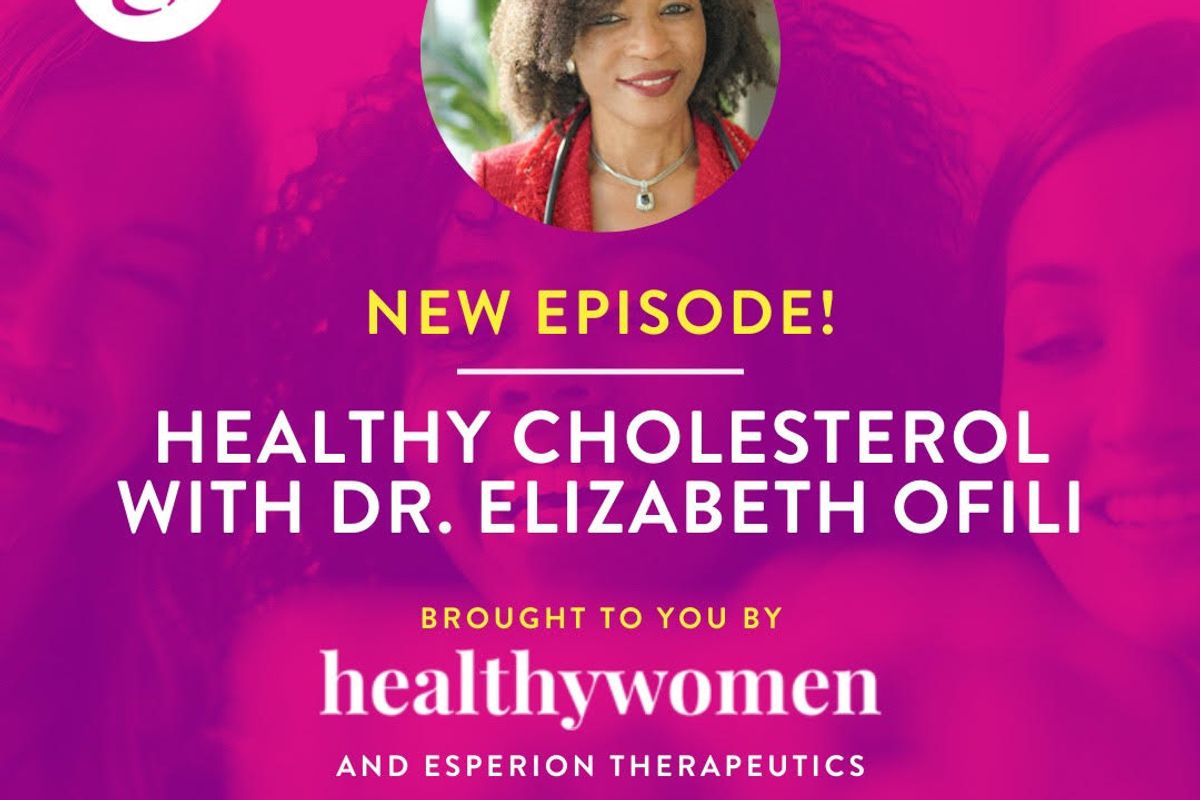 The Great Girlfriends™ Podcast with Dr. Elizabeth Ofili on Healthy Cholesterol