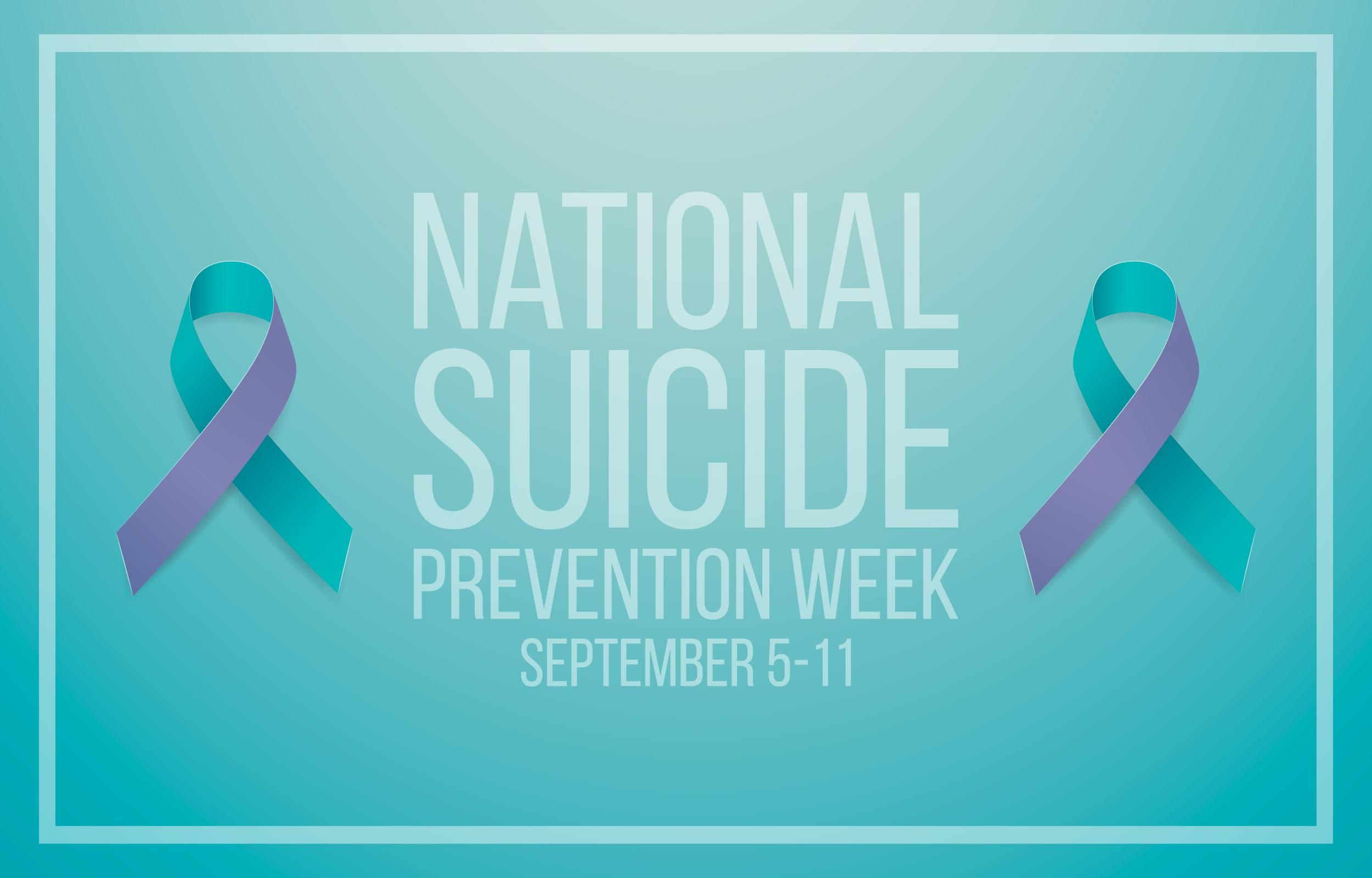 September is National Suicide Prevention Month.