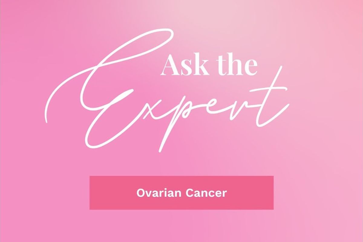 Ask the Expert: Ovarian Cancer
