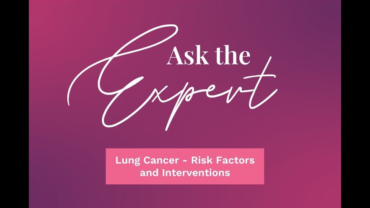 Ask the Expert: Lung Cancer - Risk Factors and Interventions