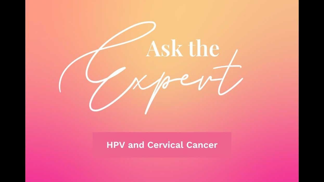 Ask the Expert: HPV and Cervical Cancer