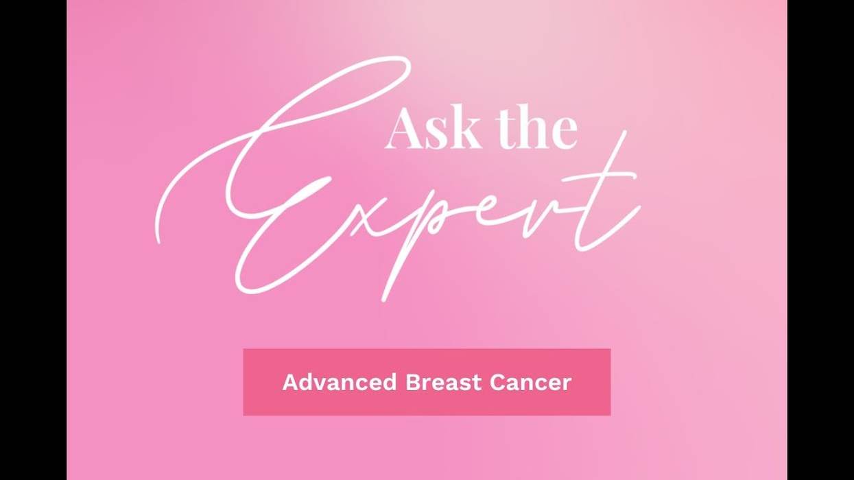 Ask the Expert: Advanced Breast Cancer: Provider's Perspective
