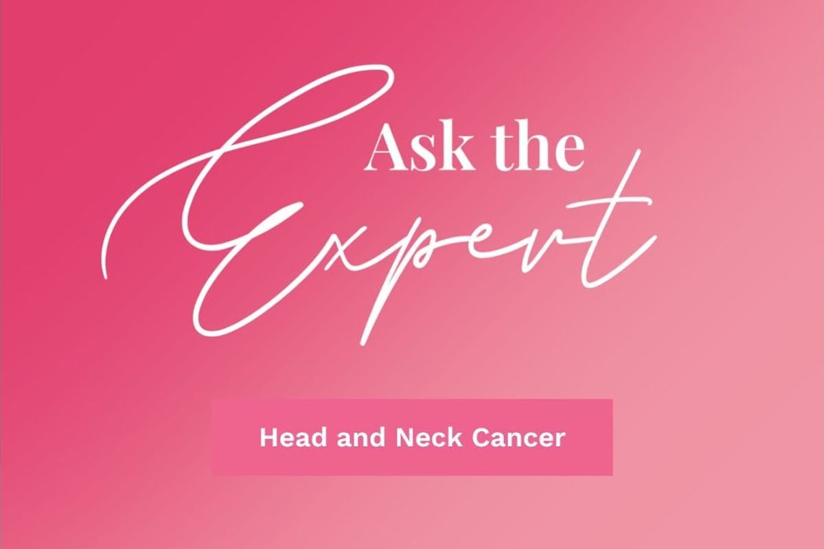 Ask the Expert: Head and Neck Cancer