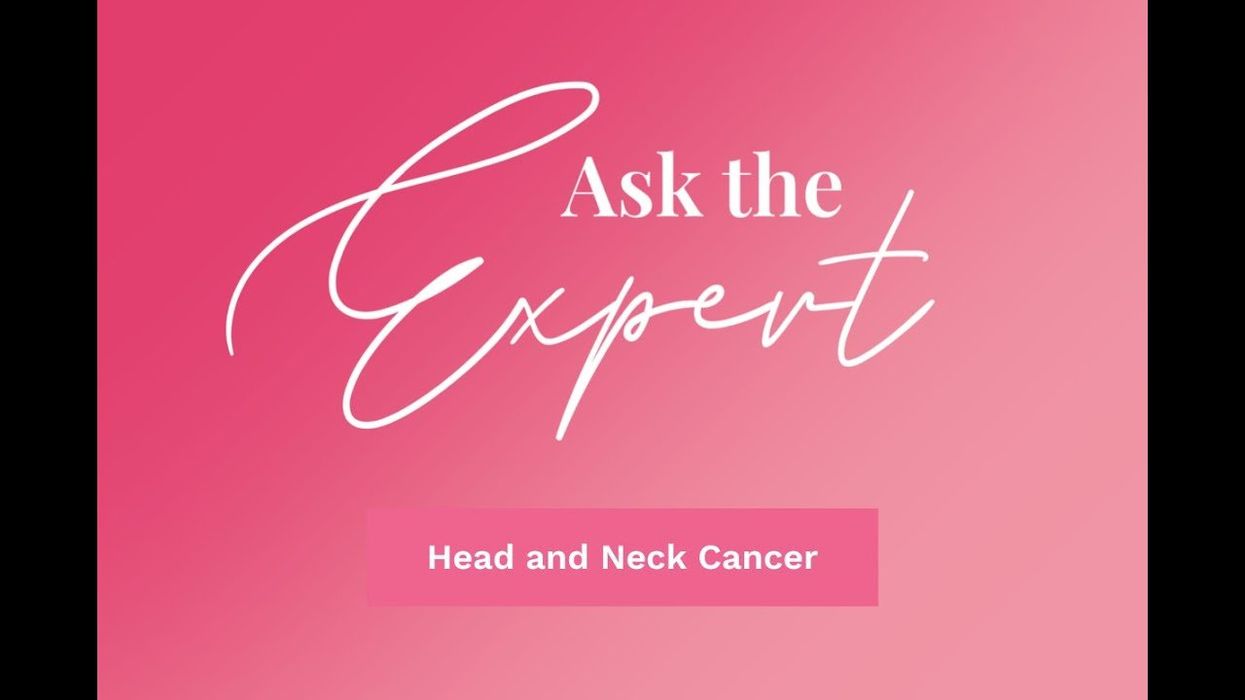 Ask the Expert: Head and Neck Cancer