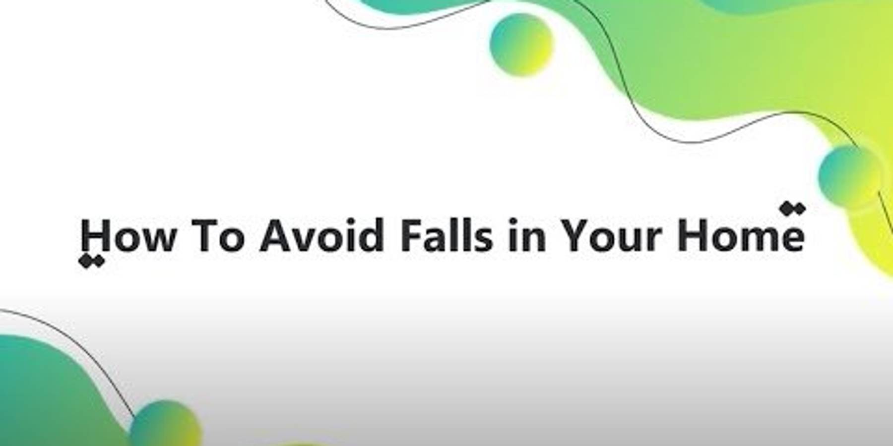 How To Avoid Falls in Your Home