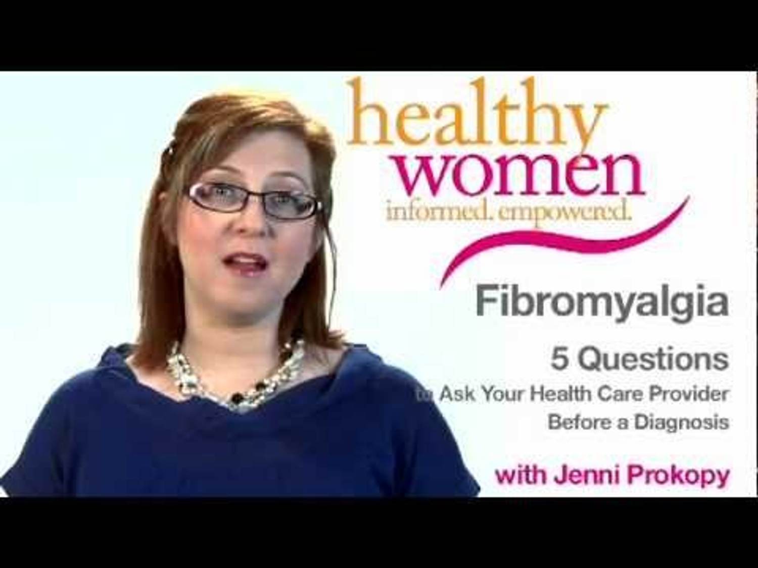 Fibromyalgia: 5 Questions to Ask Your Health Care Provider Before a Diagnosis