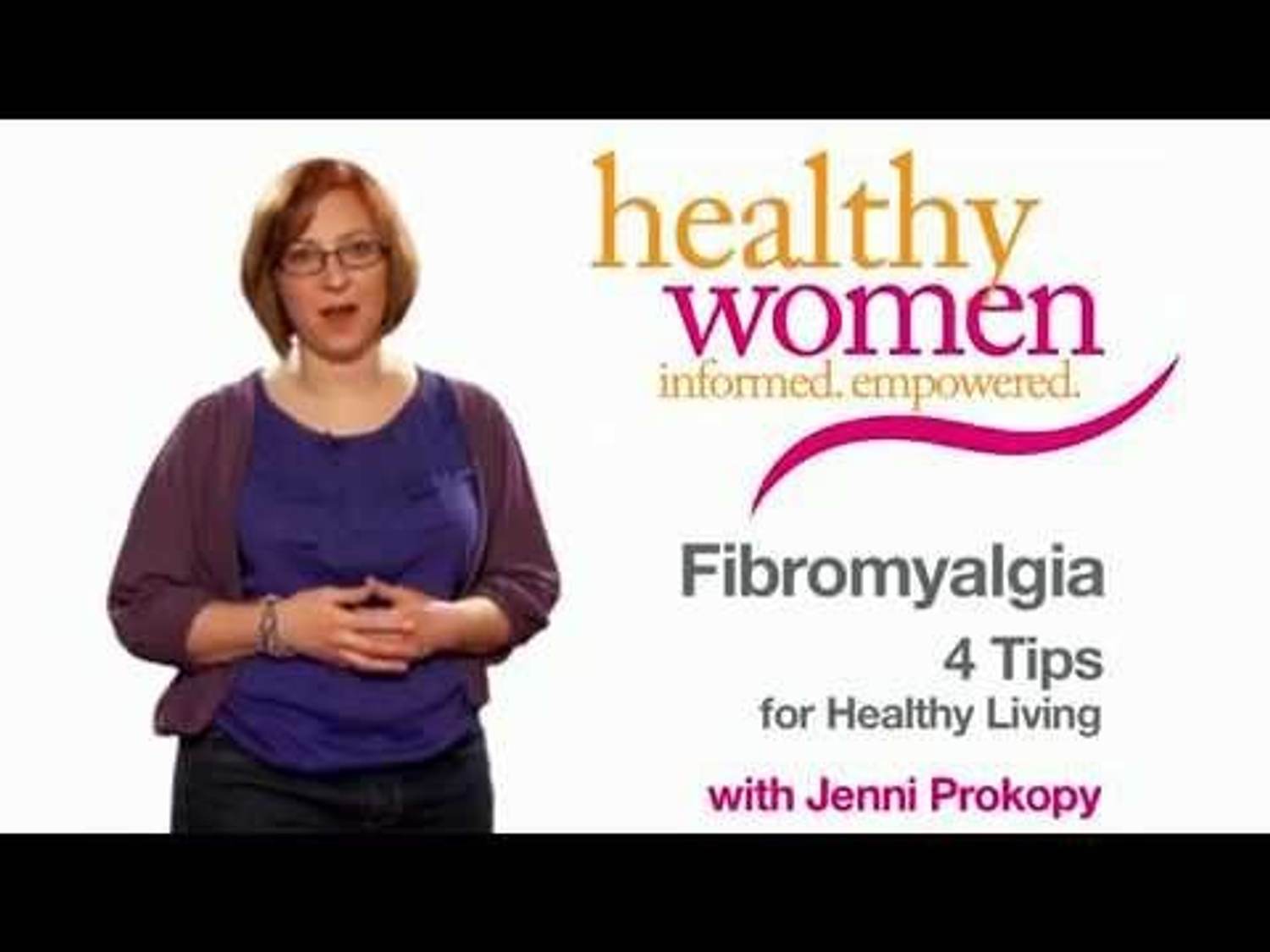 Fibromyalgia: 4 Tips for Healthy Living