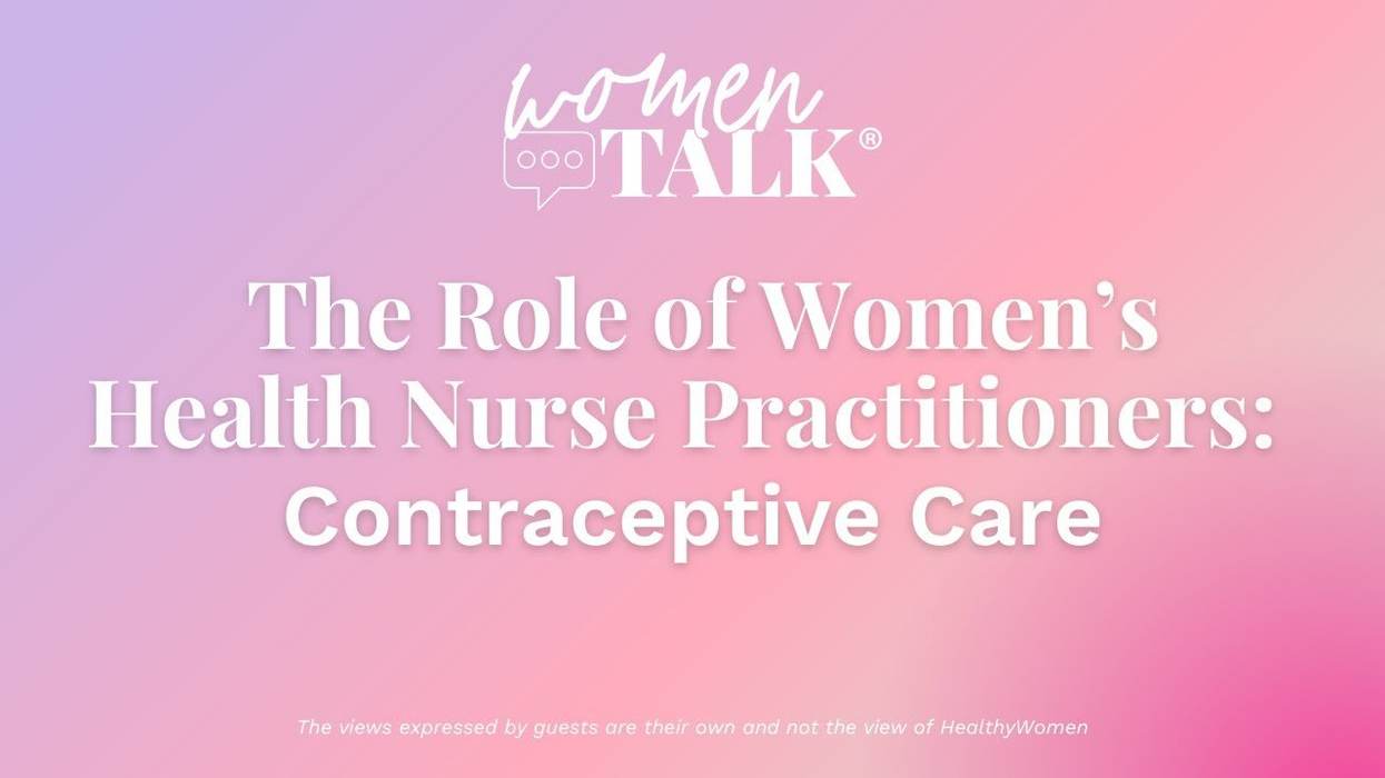 WomenTalk: The Role of Women’s Health Nurse Practitioners — Contraceptive Care