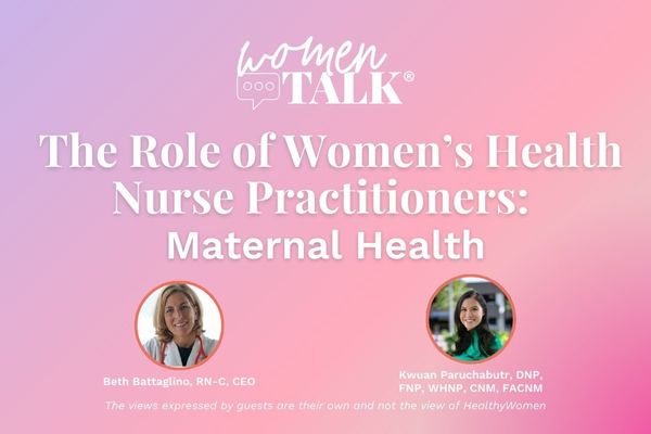 WomenTalk: The Role of Nurse Practitioners in Women’s Health: Maternal Health
