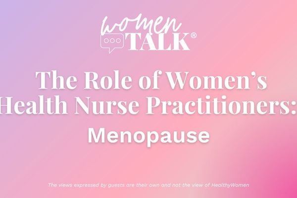 WomenTalk: The Role of Nurse Practitioners in Women’s Health: Menopause