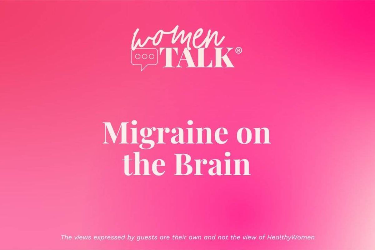 WomenTalk: Migraine on the Brain